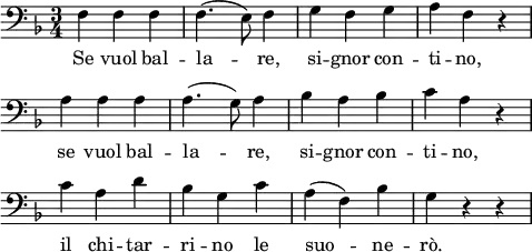 \layout { indent = 0\mm line-width = 120\mm \context { \Score \remove "Bar_number_engraver" } } \header { tagline = ##f } \score { << \new Voice = "Figaro" { \clef bass \time 3/4 \key f \major \relative f { f f f f4.( e8) f4 g f g a f r \break a a a a4.( g8) a4 bes a bes c a r \break c a d bes g c a( f) bes g r r } } \new Lyrics \lyricsto Figaro { Se vuol bal -- la -- re, si -- gnor con -- ti -- no, se vuol bal -- la -- re, si -- gnor con -- ti -- no, il chi -- tar -- ri -- no le suo -- ne -- rò. } >> }