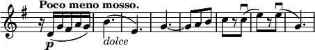  \relative c' \new Staff \with { \remove "Time_signature_engraver" } {  \key g \major \time 3/8 \tempo "Poco meno mosso."   r16 d\p( g fis a g) b4._\markup \italic dolce ( e,) g~ g8 a b c[ r c\downbow]( e)[ r e\downbow]( g,4.) } 