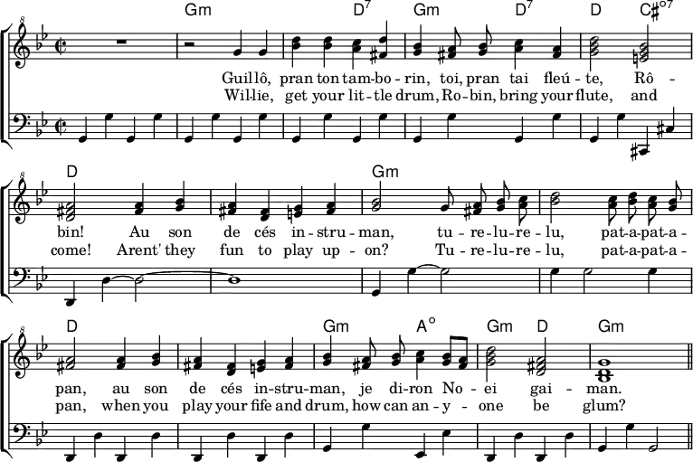  \header { tagline = ##f } \layout { indent = 0 \set Score.tempoHideNote = ##t   \context { \Score \remove "Bar_number_engraver" } }  global = { \key g \minor \time 2/2 }  chordNames = \chordmode { \global \set ChordNames.midiInstrument = #"acoustic guitar (nylon)" \set chordChanges = ##t   s1 | g,1:min\pp | g,2:min d,:7 | g,:min d,:7 | d, cis,:dim7 | d,1 |   d, | g,:min | g,:min | d, | d, | g,2:min a,:dim | g,:min d, | g,1:min \bar "||" }  soprano = \relative c''' { \global \autoBeamOff \set Staff.midiPanPosition = -1 \set midiInstrument = "recorder"   R1 | r2 g4 g | <d' bes> <d bes> <c a> <d fis,> | <bes g>   <a fis>8 <bes g> <c a>4 <a fis> | <d bes g>2 <bes g e> | <a fis d>   <a fis>4 <bes g> | <a fis> <fis d> <g e> <a fis> | <bes g>2   g8 <a fis> <bes g> <c a> | <d bes>2 <c a>8 <d bes> <c a> <bes g> | <a fis>2   <a fis>4 <bes g> | <a fis> <fis d> <g e> <a fis> | <bes g>   <a fis>8 <bes g> <c a>4 <bes g>8 [<a fis>] | <d bes g>2 <a fis d> | <g d bes>1 \bar "||" }  tenor = \relative c { \global \set Staff.midiPanPosition = 1 \set midiInstrument = "woodblock"   \repeat unfold 9 { g4 g' } cis,, cis' | d, d'~ d2~ | d1 | g,4 g'4~ g2 | g4 g2 g4 |   \repeat unfold 4 { d, d' } | g, g' es, es' | d, d' d, d' | g, g' g,2 \bar "||" } tenorMIDI = \relative c { \global \set Staff.midiPanPosition = 1 \set midiInstrument = "woodblock"   \repeat unfold 9 { g4 g' } cis,, cis' | d,\pp \repeat unfold 28 { d'16 } | g,4 g'~ g2 | g4 g2 g4 |   \repeat unfold 4 { d, d' } | g, g' es, es' | d, d' d, d' | g, g' g,2 \bar "||" }  verseOne = \lyricmode {   Guil -- lô, pran ton tam -- bo -- rin,   toi, pran tai fleú -- te, Rô -- bin!   Au son de cés in -- stru -- man,   tu -- re -- lu -- re -- lu, pat -- a -- pat -- a -- pan,   au son de cés in -- stru -- man,   je di -- ron No -- ei gai -- man. }  verseTwo = \new Lyrics \lyricmode {   Wil -- lie, get your lit -- tle drum,   Ro -- bin, bring your flute, and come!   Arent' they fun to play up -- on?   Tu -- re -- lu -- re -- lu, pat -- a -- pat -- a -- pan,   when you play your fife and drum,   how can an -- y -- one be glum? }  \score {   \new ChoirStaff <<     \new ChordNames { \chordNames }     \new Staff     <<       \clef "treble^8" \new Voice = "soprano" { \soprano }      >>     \new Lyrics \lyricsto "soprano" \verseOne     \new Lyrics \lyricsto "soprano" \verseTwo     \new Staff     << \clef bass \new Voice { \tenor } >>   >>   \layout { } } \score { { << \chordNames \\ \soprano \\ \tenorMIDI >> }   \midi {     \tempo 4. = 102     \context { \Score midiChannelMapping = #'instrument }     \context { \Staff \remove "Staff_performer" }     \context { \Voice \consists "Staff_performer" }   } } 