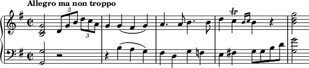  \new PianoStaff <<  \new Staff \relative c' {   \key g \major \time 2/2   \tempo "Allegro ma non troppo"   <b d g>2 \tuplet 3/2 { d8[ g b] } \tuplet 3/2 { d c a } |   g4 g( fis g) |   a4. a8 b4. b8 |   d4 c\trill \grace { b16 c } b4 r |   <b d g>2  }  \new Staff \relative c' {   \key g \major \clef bass   <g g,>2 r |   r4 b( a g) |   fis4 d g f |   e4 fis! g8 g b d |   <g g,>2  } >> 