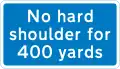 No hard shoulder for 400 yd (370 m)