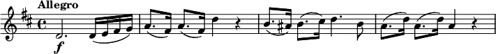  \relative c' {   \key d \major   \tempo "Allegro"   d2.\f d16(e fis g) | a8.(fis16) a8.(fis16) d'4 r | b8.(ais16) b8.(cis16) d4. b8 | a8.(d16) a8.(d16) a4 r } 