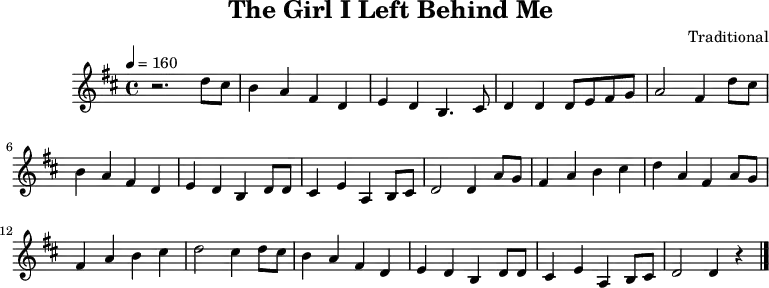 \header { title = "The Girl I Left Behind Me" composer = "Traditional" tagline = ##f } \language "deutsch" \score { \midi { } \layout { } \relative { \clef "treble" \time 4/4 \tempo 4 = 160 \key d \major r2. d''8 cis h4 a fis d e d h4. cis8 d4 d d8 e fis g a2 fis4 d'8 cis h4 a fis d e d h d8 d cis4 e a, h8 cis d2 d4 a'8 g fis4 a h cis d a fis a8 g fis4 a h cis d2 cis4 d8 cis h4 a fis d e d h d8 d cis4 e a, h8 cis d2 d4 r \bar "|." } }
