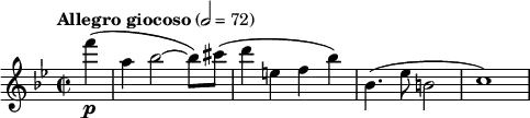    \relative c'' { \clef treble \time 2/2 \key bes \major \tempo "Allegro giocoso" 2 = 72 \partial 4*1 f'(\p a, bes2~ bes8) cis( | d4 e, f bes) | bes,4.( ees8 b2 | c1) } 