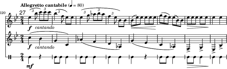 << \relative c'' \new Staff { \key bes \major \clef "treble" \set Staff.midiInstrument = "clarinet" \tempo "Allegretto cantabile" 4 = 80 \set Score.currentBarNumber = #120 \bar "" \override Score.RehearsalMark #'self-alignment-X = #1 \mark \markup \sans 27 \set tupletSpannerDuration = #(ly:make-moment 1 4) \override TupletBracket #'direction = #1 \override TupletBracket #'stencil = ##f \override TextScript #'X-offset = #-2 \time 2/4 \times 2/3 { es4\f ( bes'8 c)_\markup { \italic cantando } c c | bes4( f8 } es) es \times 2/3 { es4( g8 as bes as | f4 es8 } bes) bes | \override TupletNumber #'stencil = ##f \times 2/3 { bes8(\< es) es es es es | g(\! f es) es( bes) bes | es\> es es } es es | es4\! es } \relative c'' \new Staff { \key bes \major \clef "treble" \set Staff.midiInstrument = "clarinet" \override TextScript #'X-offset = #-2 c4(\f( bes_\markup { \italic cantando } | g c,) | as'( f d as) | g'( es | c as) | f-> g-> | es-> bes'-> | } \new DrumStaff \with { \override StaffSymbol #'line-count = #1 } { \set DrumStaff.drumStyleTable = #(alist->hash-table '((tomh default #t 0))) \drummode { tomh4\mf r | tomh8 tomh tomh4 | tomh8 tomh tomh4 | tomh tomh | tomh r | tomh8 tomh tomh4 | tomh8\> tomh tomh4 | tomh\! tomh | } } >>