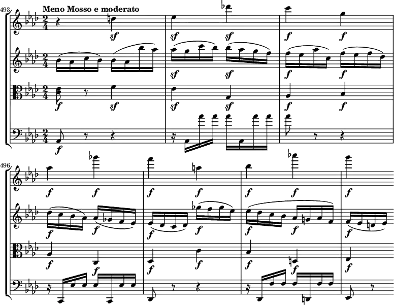{ #(set-global-staff-size 16) << \new StaffGroup << \new Staff << \set Score.currentBarNumber = #493 \bar "" \tempo "Meno Mosso e moderato" \relative c'' { \clef treble \key aes \major \time 2/4 r4 d\sf es\sf des'!\sf c\f g\f aes\f ges'\f f\f a,\f bes\f aes'!\f g\f } >> \new Staff << \clef treble \key aes \major \time 2/4 \new Voice \relative c'' { bes16( aes c bes) bes( aes bes' aes) aes(\sf g c bes) bes(\sf aes g f) f(\f es aes c,) f(\f es f des) des(\f c bes aes) aes(\f ges f es) es(\f des c des) ges'(\f f ges es) es(\f des c bes aes\f g! aes f) f(\f es d! es) } >> \new Staff << \clef alto \key aes \major \time 2/4 \new Voice \relative c' { <c es>8\f r f4\sf es\sf g,\sf aes\f bes\f aes\f c,\f des\f c'\f bes\f d,!\f es\f } >> \new Staff << \clef bass \key aes \major \time 2/4 \new Voice \relative c { aes8\f r r4 r16 aes aes'' aes aes aes,, aes'' aes aes8 r r4 r16 c,,, es' es es c, es' es des,8 r r4 r16 des f' f f d, f' f es,8 r } >> >> >> }