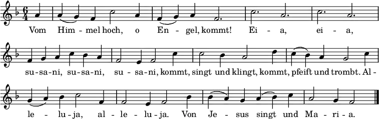 \layout { \context { \Score \remove "Bar_number_engraver" } } \relative f' { \key f \major \time 6/4 \tempo 2.=54 \set Score.tempoHideNote = ##t \set Staff.midiInstrument = "english horn" \partial 4 \autoBeamOff a4 | a( g) f c'2 a4 | f( g) a f2. | c' a | c a | \break f4 g a c bes a | f2 e4 f2 c'4 | c2 bes4 a2 d4 |c( bes) a g2 c4 | g( a) bes c2 f,4 | f2 e4 f2 bes4 | bes( a) g a( bes) c | a2 g4 f2 \bar "|." } \addlyrics { Vom Him -- mel hoch, o En -- gel, kommt! Ei -- a, ei -- a, su -- sa -- ni, su -- sa -- ni, su -- sa -- ni, kommt, singt und klingt, kommt, pfeift und trombt. Al -- le -- lu -- ja, al -- le -- lu -- ja. Von Je -- sus singt und Ma -- ri -- a. }