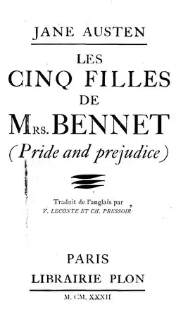 A french version of Pride and Prejudice, translated by Valentine Leconte and Charlotte Pressoir, published in 1932 without renewal copyright (Copyright Renewal Database)