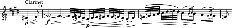  \relative c' \new Staff \with { \remove "Time_signature_engraver" } {   \clef treble \time 12/8 \key e \major   \set Score.tempoHideNote = ##t \tempo 4. = 36   \set Staff.midiInstrument = "clarinet"    \partial 8*3 eis4(\<^"Clarinet"\p fis8)\! |   \once \override Score.BarNumber #'break-visibility = ##(#f #t #t)   \set Score.currentBarNumber = #31 \bar "|"   g2.~\f\> g4\!~ g32 fis(\< f e)\! \override DynamicLineSpanner.staff-padding = #3.5 dis\p\<([ e f fis] g[ fis f e)\!] dis16(\> e)\! | \override DynamicLineSpanner.staff-padding = #2.5 \time 3/4 f32(\<[ g a b] cis[ dis eis dis)\!] \stemDown cis8(\>[ \acciaccatura { b16[ cis] } b8)\!] a([ \acciaccatura {g16[ a] } g8)] | \stemNeutral f } 