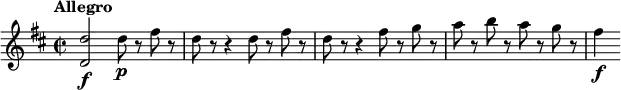\relative c'' { \set Score.tempoHideNote = ##t \tempo "Allegro" 4=140 \key d \major \time 2/2 <d d,>2\f d8\p r fis r | d8 r r4 d8 r fis r | d8 r r4 fis8 r g r | a8 r b r a r g r | fis4\f }