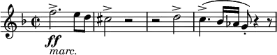 \relative c'' { \new PianoStaff << \new Staff { \set Staff.midiInstrument = #"piano" \key d \minor \clef treble \time 2/2 \set Score.tempoHideNote = ##t \tempo 2 = 60 f2. \ff _\markup { \italic { marc. } } -> e8 d8 | cis2 -> r2 | r2 d2 -> | c4.( -> bes16 as16 g8 -.) r4 r8 } | >> }