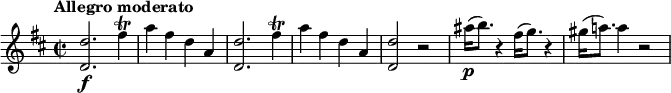 \relative c'' { \key d \major \tempo "Allegro moderato" \time 2/2 <d d,>2.\f fis4\trill a fis d a <d d,>2. fis4\trill a fis d a <d d,>2 r ais'16\p(b8. ) r4 fis16(g8. ) r4 gis16(a!8. ) a4 r2 }