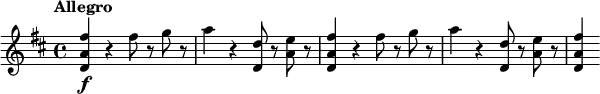 \relative c'' { \set Score.tempoHideNote = ##t \tempo "Allegro" 4=140 \key d \major \time 4/4 <fis a, d,>4\f r fis8 r g r | a4 r <d, d,>8 r <e a,> r | <fis a, d,>4 r fis8 r g r | a4 r <d, d,>8 r <e a,> r | <fis a, d,>4 }
